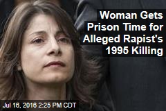 Woman Gets Prison Time for Alleged Rapist&#39;s 1995 Killing