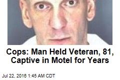 Cops: Man Held Veteran, 81, Captive in Motel for Years