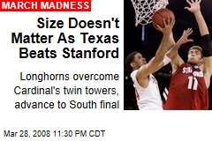Size Doesn't Matter As Texas Beats Stanford