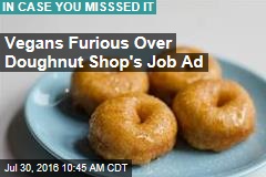 Vegans Furious Over Doughnut Shop&#39;s Job Ad