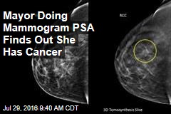 Mayor Doing Mammogram PSA Finds Out She Has Cancer