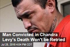 Man Convicted in Chandra Levy&#39;s Death Won&#39;t be Retried