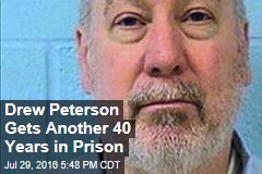 Drew Peterson Gets Another 40 Years in Prison