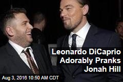 Leonardo DiCaprio Adorably Pranks Jonah Hill