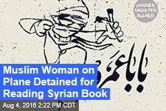 Muslim Woman on Plane Detained for Reading Syrian Book