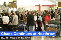 Chaos Continues at Heathrow