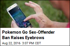 Pokemon Go Sex-Offender Ban Raises Eyebrows