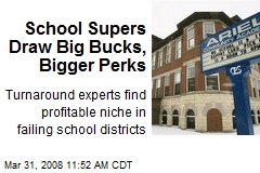 School Supers Draw Big Bucks, Bigger Perks