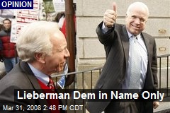 Lieberman Dem in Name Only