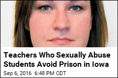 Iowa Is Going Easy on Teachers Who Sexually Abuse Students