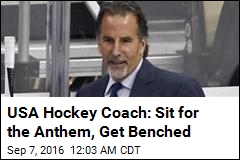 USA Hockey Coach Won&#39;t Tolerate Anthem Protests