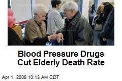 Blood Pressure Drugs Cut Elderly Death Rate