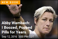 Abby Wambach: I Boozed, Popped Pills for Years