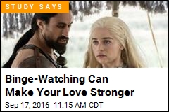 Binge-Watching Can Make Your Love Stronger