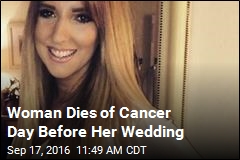 Woman Dies of Cancer Day Before Her Wedding