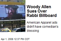 Woody Allen Sues Over Rabbi Billboard