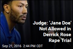 Woman Accusing Derrick Rose of Rape Must Use Real Name at Trial: Judge