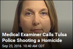 Medical Examiner Calls Tulsa Police Shooting a Homicide