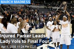 Injured Parker Leads Lady Vols to Final Four