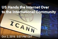 US Hands the Internet Over to the International Community
