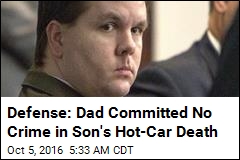 Defense: Dad Committed No Crime in Son&#39;s Hot-Car Death