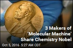 &#39;Molecular Machine&#39; Makers Share Nobel Prize