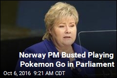 Norway PM Busted Playing Pokeman Go in Parliament