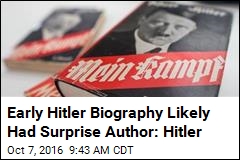 Early Hitler Biography Likely Had Surprise Author: Hitler