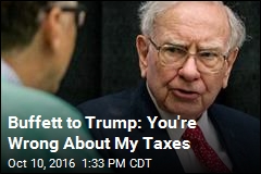Buffett to Trump: You&#39;re Wrong About My Taxes