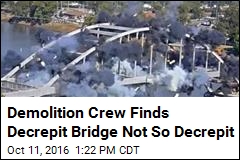 Demolition Crew Finds Decrepit Bridge Not So Decrepit