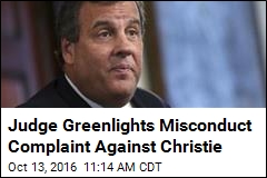 Judge Greenlights Misconduct Complaint Against Christie