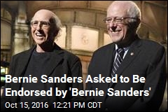Bernie Sanders Asked To Be Endorsed by &#39;Bernie Sanders&#39;