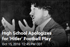 High School Apologizes for &#39;Hitler&#39; Football Play