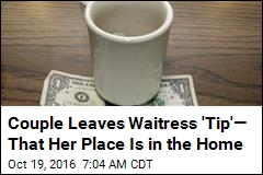 Couple Leaves Waitress &#39;Tip&#39;&mdash; That Her Place Is in the Home