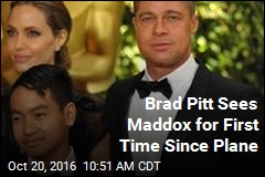 Brad Pitt Sees Maddox for First Time Since Plane