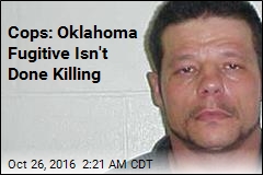 Cops: Violent Oklahoma Fugitive Has Hit List