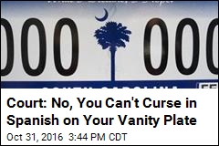Court: No, You Can&#39;t Curse in Spanish on Your Vanity Plate