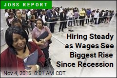 Hiring Steady as Wages See Biggest Rise Since Recession