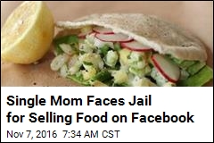Single Mom Faces Jail for Selling Food on Facebook