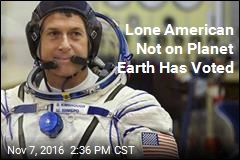 Lone American Not on Planet Earth Has Voted