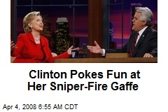 Clinton Pokes Fun at Her Sniper-Fire Gaffe