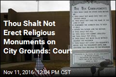 Thou Shalt Not Erect Religious Monuments on City Grounds: Court