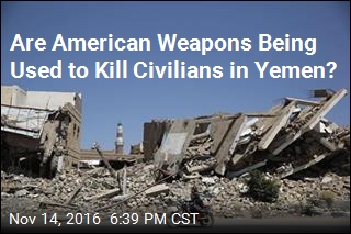 Are American Weapons Being Used to Kill Civilians in Yemen?