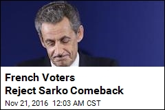 French Voters Reject Sarko Comeback