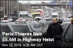 Paris Thieves Nab $5.6M in Highway Heist