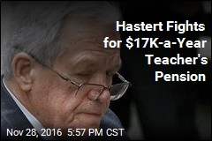 Dennis Hastert Wants His Teacher&#39;s Pension Back