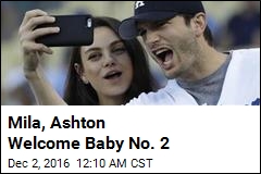 Mila, Ashton Welcome Baby No. 2