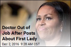 Doctor Out of Job After Posts About First Lady