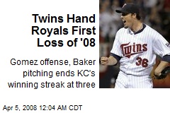 Twins Hand Royals First Loss of '08