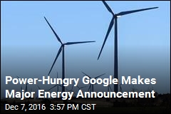 Google Says It Will Use Only Renewable Energy Next Year